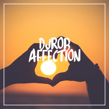 DJ Rob - Affection