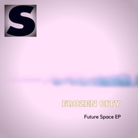 Frozen City - Future Space EP