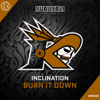 Inclination - Burn It Down
