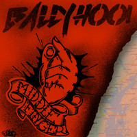 Ballyhoo! - Middle Finger (Explicit)