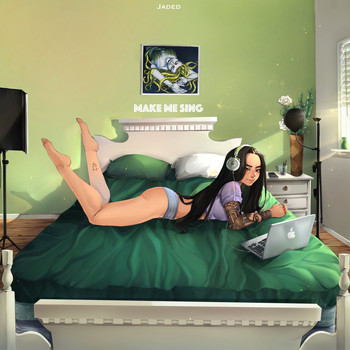 Jaded - Make Me Sing (Explicit)
