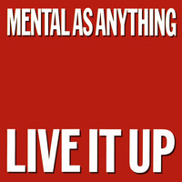 Mental As Anything - Live It Up (Extended Remix)