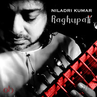 Niladri Kumar - Raghupati