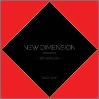 Diggy Chip - New Dimension (8D Version)
