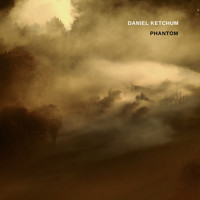Daniel Ketchum - Phantom