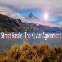Street Hassle - The Kevlar Agreement