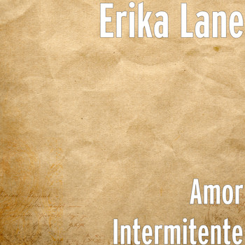 Erika Lane - Amor Intermitente