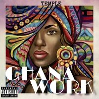 Temple - Ghana Work (Explicit)