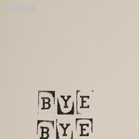 Baba - Bye Bye (Explicit)