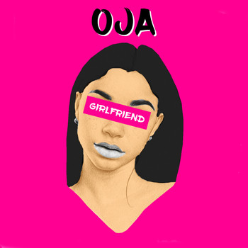 Oja - Girlfriend