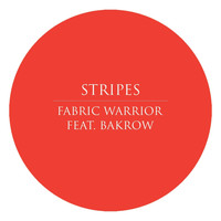 Stripes - Fabric Warrior (feat. Bakrow) (Explicit)