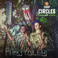 Frikstailers - Crop Circles EP