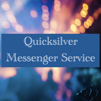 Quicksilver Messenger Service - Quicksilver Messenger Service - KSAN FM Broadcast The Filmore Auditorium San Francisco February 1967