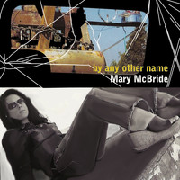 Mary McBride - By Any Other Name 
