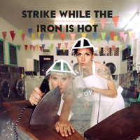 The Ironing Maidens - Strike While the Iron Is Hot