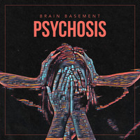 Brain Basement - Psychosis