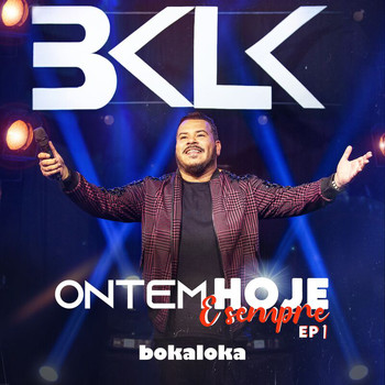 Bokaloka - Ontem, Hoje E Sempre – EP 1