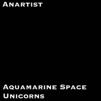 Aquamarine Space Unicorns - Anartist
