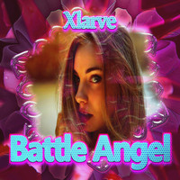 Xlarve - Battle Angel