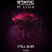 Static Movement featuring Lydia - Still Alive