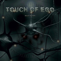 Touch of Ego - Bullet of Hope