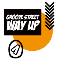 Groove Street - Way Up