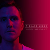 Richard Judge - Where's Your Head At