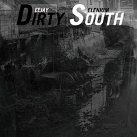 Deejay Selenium - Dirty South