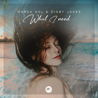 Marga Sol and Digby Jones - What I Need