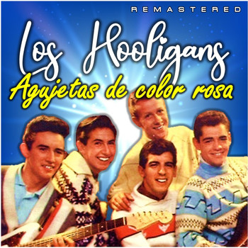 Los Hooligans - Agujetas de Color Rosa (Remastered)