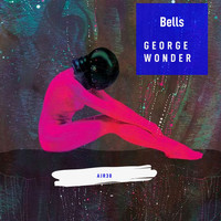 George Wonder - Bells