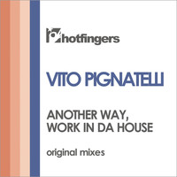 Vito Pignatelli - Another Way | Work in Da House
