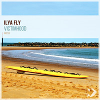 Ilya Fly - Victimhood