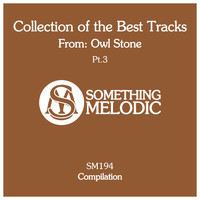 Owl Stone - Collection of the Best Tracks From: Owl Stone, Pt. 3