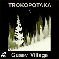 Trokopotaka - Gusev Village