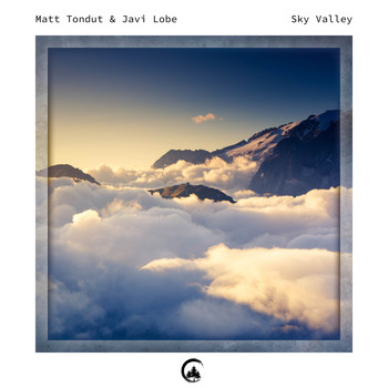 Matt Tondut and Javi Lobe - Sky Valley