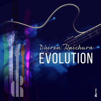 Dhiren Raichura - Evolution