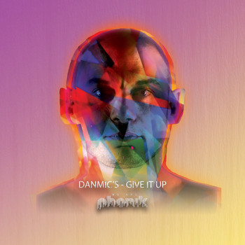 Danmic's - Give It Up