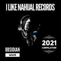 Obsidian Wave - I Like Nahual Records