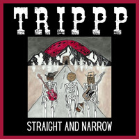 Trippp - Straight and Narrow