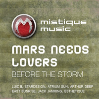 Mars Needs Lovers - Before the Storm