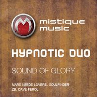 Hypnotic Duo - Sound of Glory