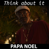 Papa Noel - Think About It