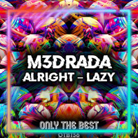 M3DRADA - Alright / Lazy