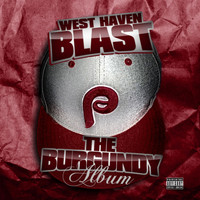 West Haven Blast - The Burgundy Album (Explicit)