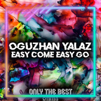 Oguzhan Yalaz - Easy Come Easy Go