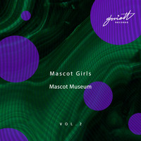Mascot Girls - Mascot Museum, Vol. 2
