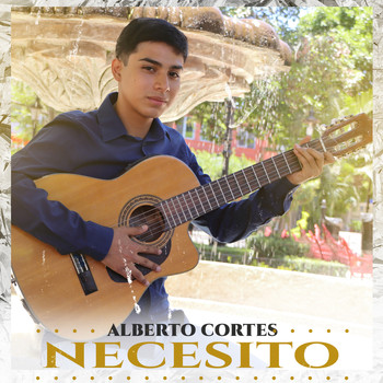 Alberto Cortes - Necesito