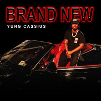 Yung Cassius - Brand New (Radio Edit)