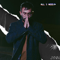 Jynn - All I Need